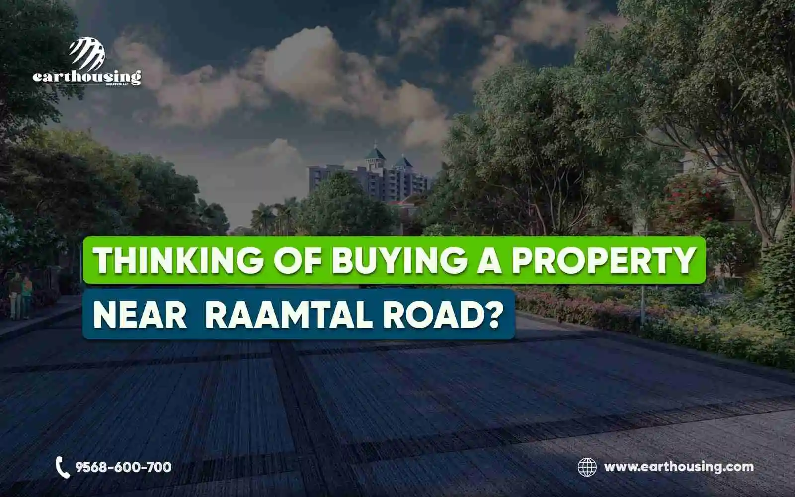 Thinking of Buying a Property Near Ramtal Road? Read This First.