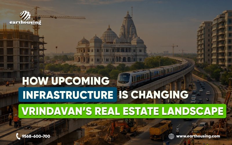 How Upcoming Infrastructure is Changing the Real Estate Landscape