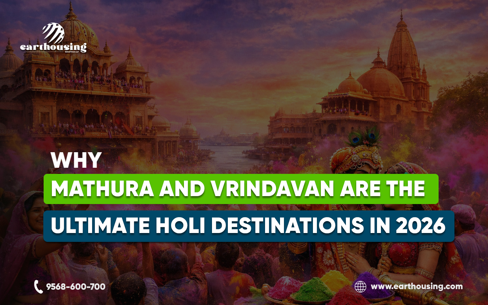 Why Mathura and Vrindavan are the Ultimate Holi Destinations in 2026