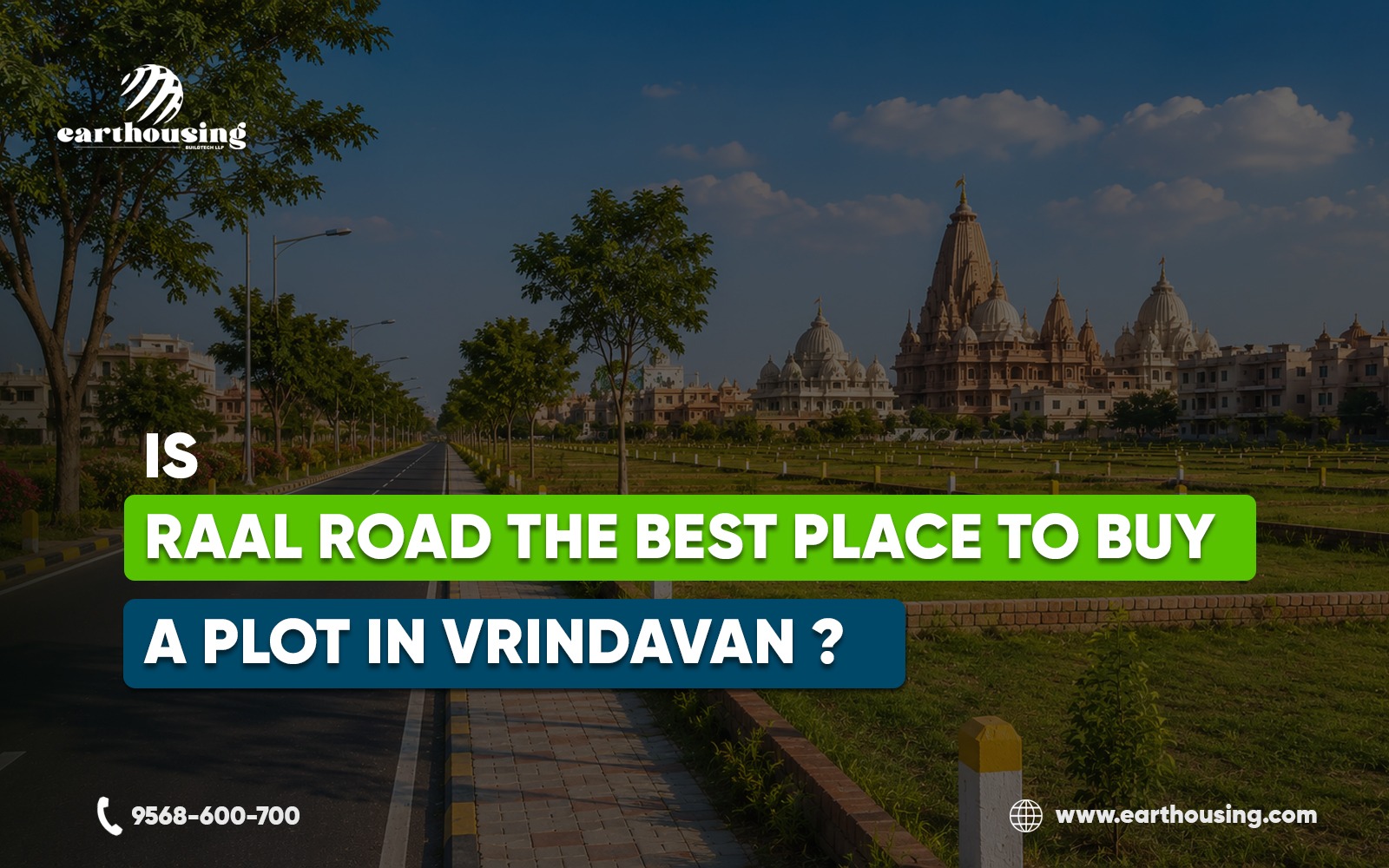 Is Raal Road the Best Place to Buy a Plot in Vrindavan?
