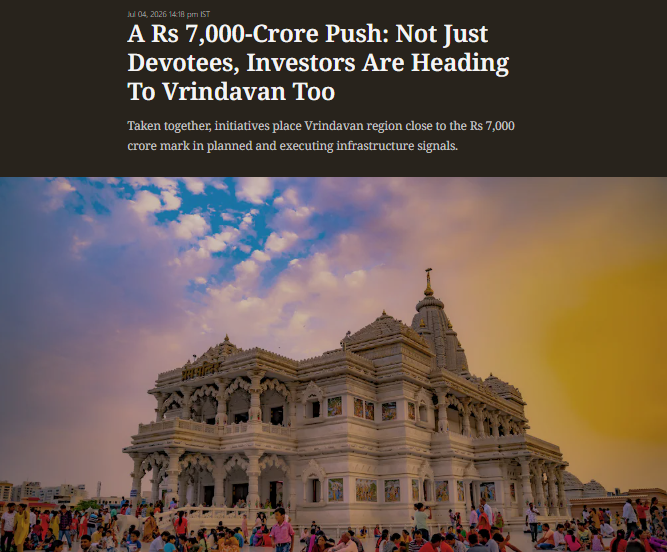 Vrindavan's Infrastructure Boom Is Driving a New Investment Wave 